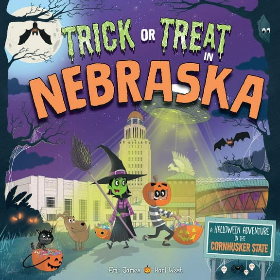 Trick or Treat: Trick or Treat in Nebraska: A Halloween Adventure in the Cornhusker State (Hardcover)