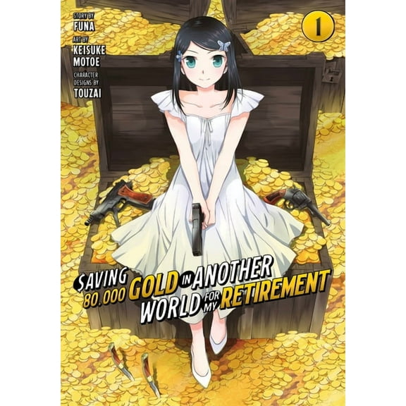 Saving 80,000 Gold in Another World for My Retirement (Manga): Saving 80,000 Gold in Another World for My Retirement 1 (Manga) (Series #1) (Paperback)
