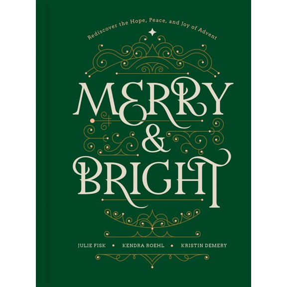 Pre-Owned Merry and Bright: Rediscover the Hope, Peace, and Joy of Advent (Hardcover) 1496487486 9781496487483
