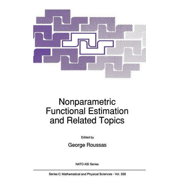 NATO Science Series C: Nonparametric Functional Estimation and Related Topics, Book 335, (Hardcover)