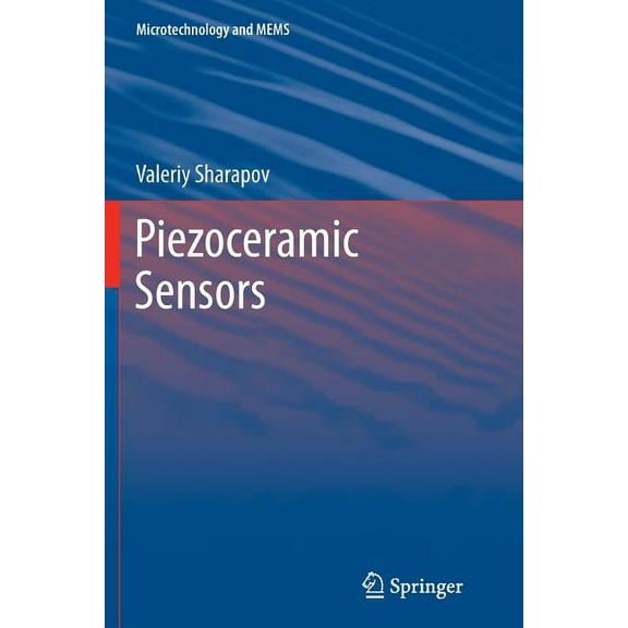 Microtechnology and Mems Piezoceramic Sensors, (Paperback)