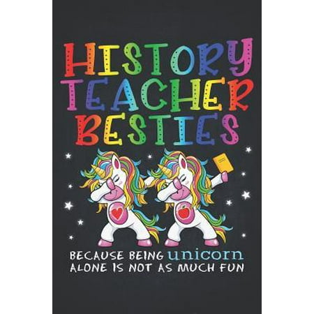 Unicorn Teacher: History Teacher Besties Teacher's Day Best Friend Composition Notebook College Students Wide Ruled Lined Paper Magical