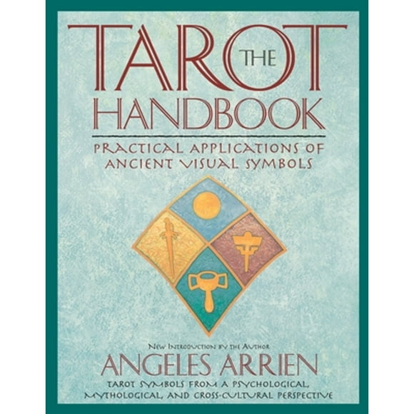 Pre-Owned The Tarot Handbook: Practical Applications of Ancient Visual Symbols (Paperback 9780874778953) by Angeles Arrien