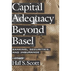 Pre-Owned Capital Adequacy Beyond Basel: Banking, Securities, and Insurance, (Hardcover)