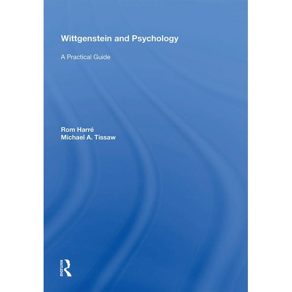 Wittgenstein and Psychology: A Practical Guide, (Paperback)