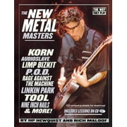 The New Metal Masters : Korn, Audioslave, Limp Bizkit, P.O.D., Rage Against the Machine, Linkin Park, Tool, and more! (Mixed media product)
