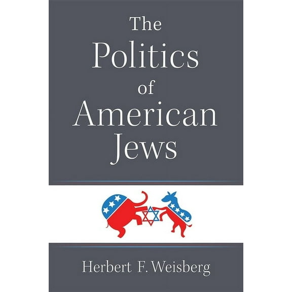 The Politics of American Jews, (Paperback)