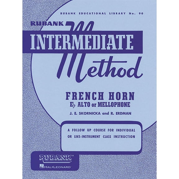 Rubank Educational Library Rubank Intermediate Method: French Horn in E Flat Alto or Mellophone, Book 90, (Paperback)