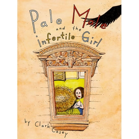 Pale Male and the Infertile Girl - eBook