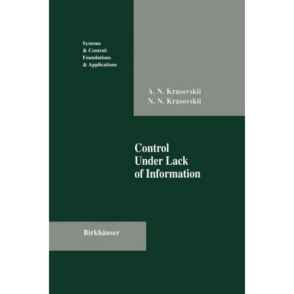 Systems & Control: Foundations & Applica Control Under Lack of Information, (Paperback)