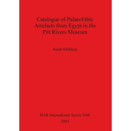 BAR International: Catalogue of Palaeolithic Artefacts from Egypt in the Pitt Rivers Museum (Paperback)