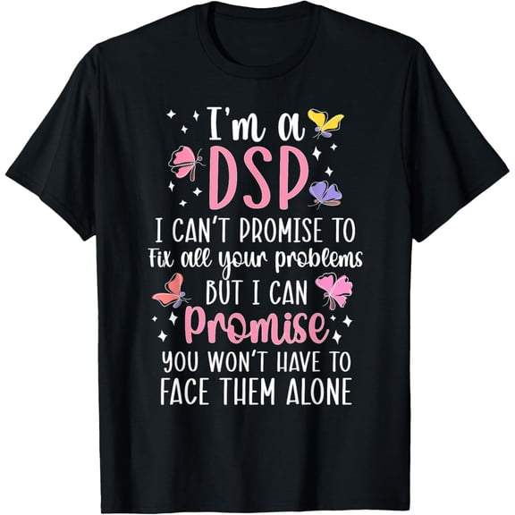 I'm A DSP Direct Support Professional Week T-Shirt