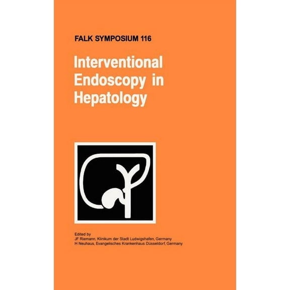 Falk Symposium Interventional Endoscopy in Hepatology, Book 116, (Hardcover)