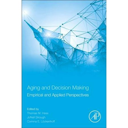 Aging And Decision Making Empirical And Applied