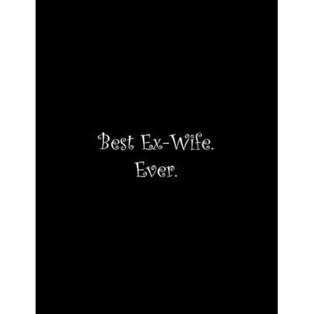 Best Ex-Wife. Ever: Line Notebook Handwriting Practice Paper Workbook (Best Ex Wife Jokes)