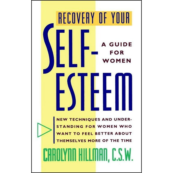 Recovery of Your Self-Esteem: A Guide for Women, (Paperback)