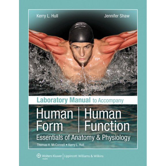 Pre-Owned Laboratory Manual to Accompany Human Form, Human Function: Essentials of Anatomy & Physiology (Spiral-bound) 0781780225 9780781780223