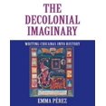 thumbnail image 1 of The Decolonial Imaginary: Writing Chicanas into History, 1 of 3