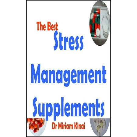 The Best Stress Management Supplements - eBook