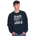 thumbnail image 5 of Dad Joke Loading Corny Father Humor Men's Crewneck Sweatshirt Brisco Brands S, 5 of 6