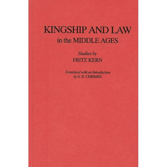 Kingship and Law in the Middle Ages, (Hardcover)