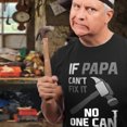thumbnail image 6 of Tstars Mens Gifts for Dad Father's Day Shirts If Papa Can't Fix it No One Can Funny Humor Shirt Gift for Grandpa Dad Father's Day Cool Best Gift for Dad T Shirt, 6 of 8