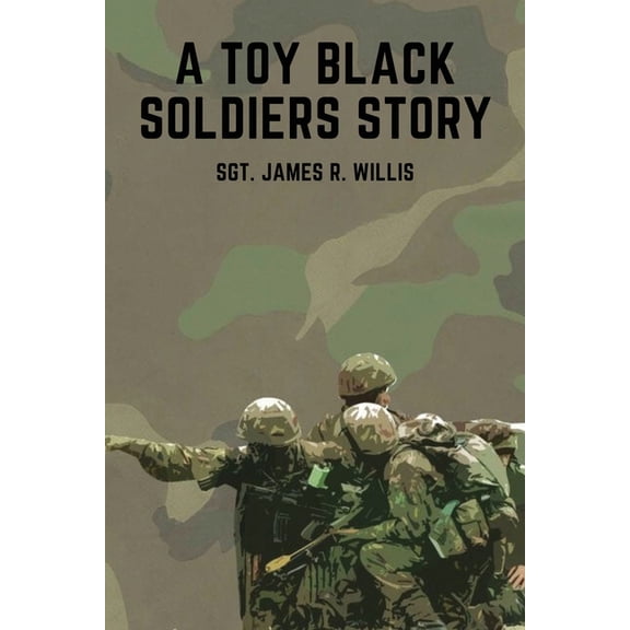 A Toy Black Soldiers Story, (Paperback)