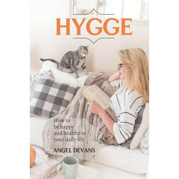Hygge: How to be Happy and Healthy in your daily life (Paperback)