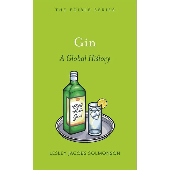 Edible: Gin : A Global History (Hardcover)