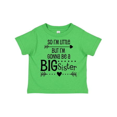 

Inktastic So I m Little but I m Gonna Be a Big Sister Gift Toddler Toddler Girl T-Shirt