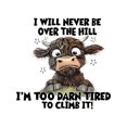 thumbnail image 2 of 1pc Women's Funny Cartoon Cow Graphic T-Shirt - "i Will Never Be over the Hill" Humorous Print, Vibrant Yellow, Soft Polyester Blend, Relaxed Fit Round Neck Short Sleeve Tee for all-Season Casual &am, 2 of 7