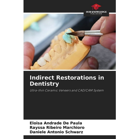 Indirect Restorations in Dentistry, (Paperback)