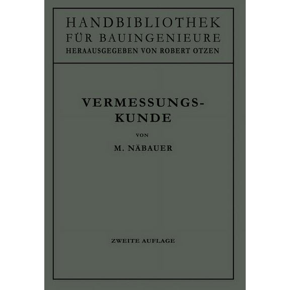 Handbibliothek Für Bauingenieure Vermessungskunde, Book 1, (Paperback)