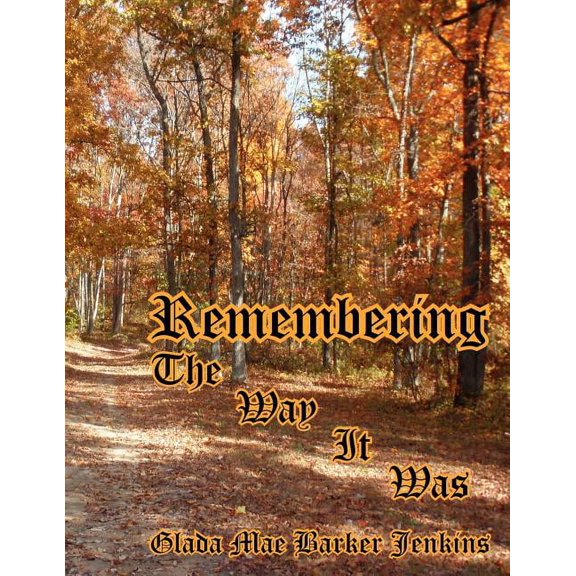 Remembering the Way It Was (Paperback)