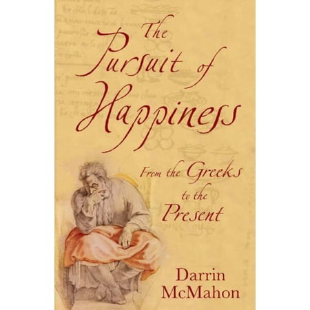 Pre-Owned The Pursuit of Happiness : A History from the Greeks to the Present (Hardcover) 0713994827 9780713994827