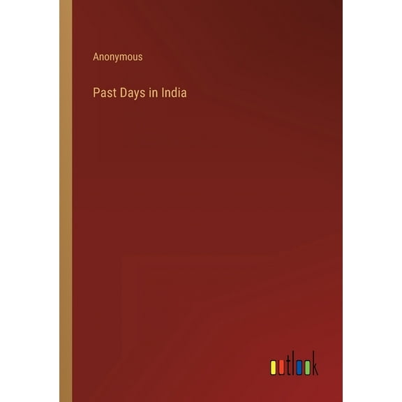 Past Days in India (Paperback)