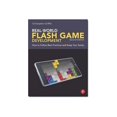 thumbnail image 2 of Real-World Flash Game Development: How to Follow Best Practices AND Keep Your Sanity, (Paperback), 2 of 4