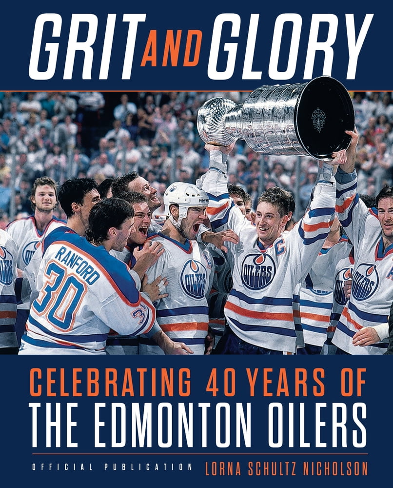 Pre-Owned Grit and Glory: Celebrating 40 Years of the Edmonton Oilers (Hardcover) 0735233462 9780735233461