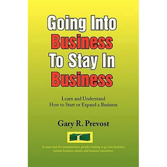 Going Into Business To Stay In Business (Hardcover)