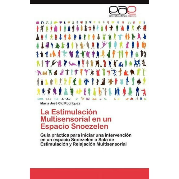 La Estimulación Multisensorial en un Espacio Snoezelen (Paperback)