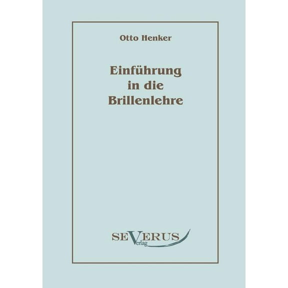 Einführung in die Brillenlehre (Paperback)