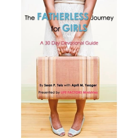 The Fatherless Journey for Girls