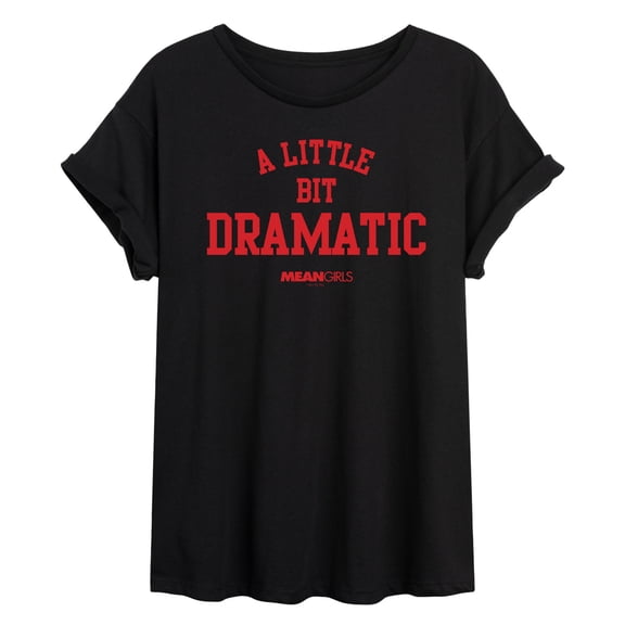 Mean Girls - A Little Bit Dramatic Relaxed Fit T-Shirt