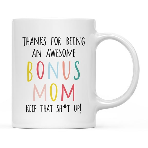 Koyal Wholesale Funny Ceramic Coffee Mug, Colorful Thanks For Being An Awesome, Bonus Mom