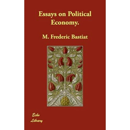 Essays On Political Economy Walmart Com