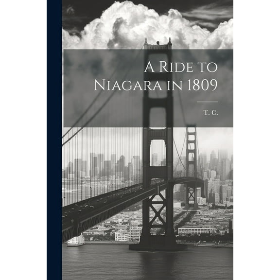 A Ride to Niagara in 1809 (Paperback)