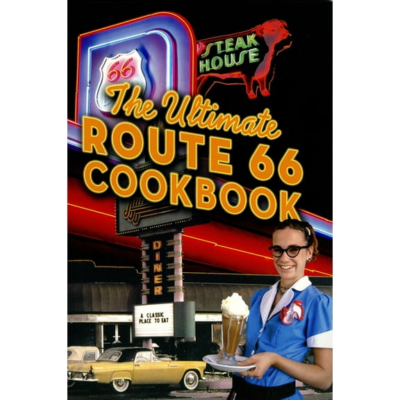 The Ultimate Route 66 Cookbook (Paperback)