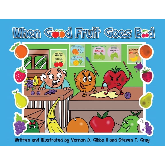 When Good Fruit Goes Bad, (Paperback)