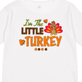 thumbnail image 4 of Inktastic Thanksgiving Im The Little Turkey Boys or Girls Long Sleeve Toddler T-Shirt, 4 of 5