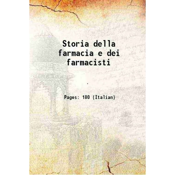 Storia della farmacia e dei farmacisti [Hardcover]